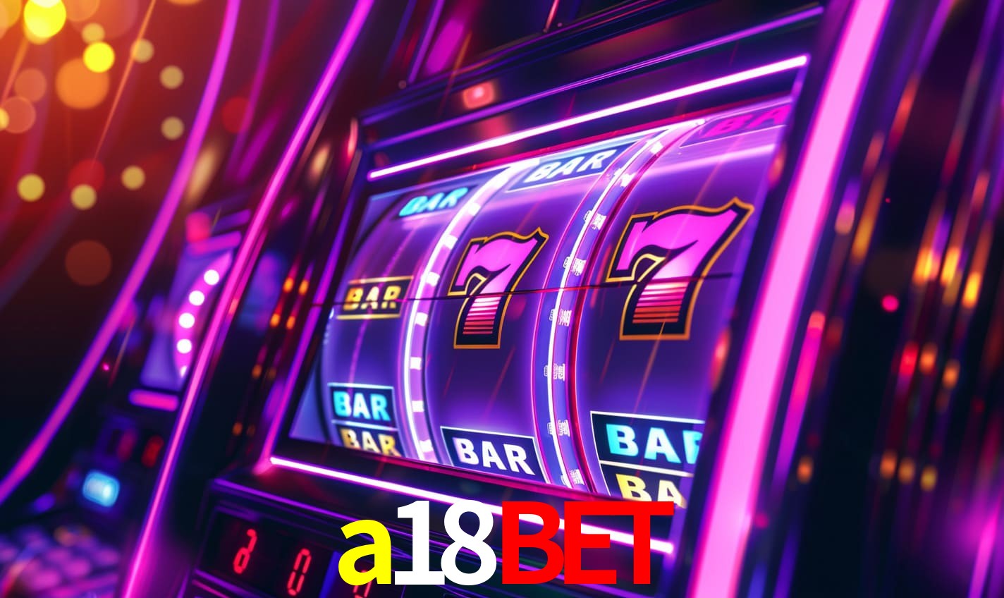Sinta a adrenalina dos jogos de cassino com a18bet